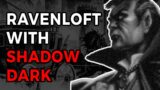 Run I6 Ravenloft with the Shadowdark RPG