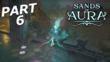 SANDS OF AURA Gameplay Walkthrough Part 6 – PARAGON'S REST (FULL GAME)
