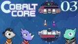 SB Plays Cobalt Core 03 – Fleet Command