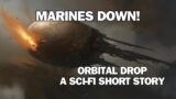 STRANDED ON A HOSTILE WORLD: Marines’ SHOCKING Crash Landing! | Orbital Drop: A Sci-Fi Short Story