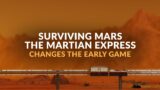 SURVIVING MARS | The Martian Express Changes the Early Game