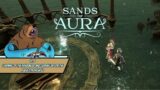 Sands of Aura – Learning Of The Renounced And Gearing Up For The Radix Stronghold