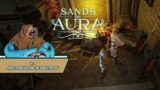 Sands of Aura – Radix Stronghold And The Search For Teef