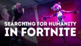 Searching for Humanity in Fortnite's Battle Royale