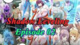 Shadow Leveling Episode 02 – I've been awakened by the shadow user, and I'm infinitely leveling up!