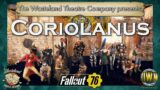 Shakespeare’s Coriolanus in Fallout 76 | Wasteland Theatre Company