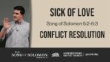 Sick of Love: Conflict Resolution | Song of Solomon 5:2-6:3 | Tom Foord
