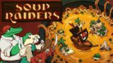 Soup Raiders Trailer