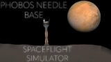 Spaceflight Simulator | Phobos Needle Base
