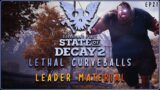 State of Decay 2 Lethal Curveballs – Leader Material // EP21
