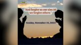 Sunday Service | November 19, 2023 | 7:30am | And forgive us our sins, As we forgive others