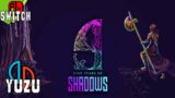 [Switch] 9 Years of Shadows | Yuzu EA 3974 | Performance Gameplay