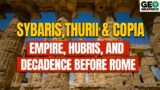 Sybaris Thurii Copia: Empire, Hubris, and Decadence Before Rome