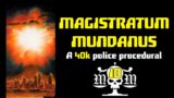 THE MAGISTRATUM MUNDANUS: EPISODE 10 –  Twelve Ratlings, and some Dogs