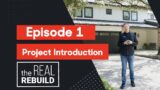 THE REAL REBUILD – Episode 1: Project Introduction
