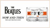 The Beatles – Now And Then – The Last Beatles Song (Short Film)
