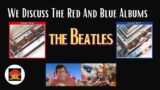 The Beatles Red & Blue 2023 Edition – Our Thoughts