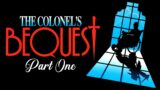 The Colonel's Bequest: A Laura Bow Mystery (Part 1)