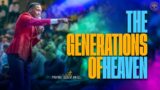 The Generations of Heaven – Prophet Uebert Angel