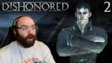 The Hound Pits & The Outsider | Dishonored – Blind Playthrough [Part 2]