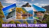 Top 10 beautiful Travel Destinations  | Travel the World