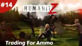 Trading For Ammo & Looting A Bandit Outpost – Humanitz – #14 – Gameplay