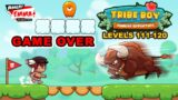 Tribe Boy GAME OVER- Levels 111-120 + BOSS + Two Bonus