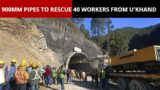 Uttarakhand Tunnel: How 900mm Pipes, Drills, Will Rescue 40 Workers From Char Dham Tunnel