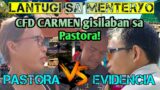 Viral Pastora nakigkombati sa CFD CARMEN! Evidencia Biblica to the rescue! Pastora natingala!