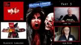 W.A.S.P. Blackie Lawless Interview-Live Backing Tracks, Ace Frehley & Religious Convictions- Part 3