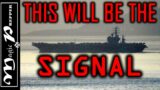 Watch For This Signal That The War Has Gone Hot
