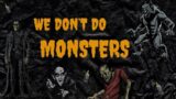 We Don't Do Monsters | Ethan Coffin