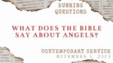 What Does the Bible Say About Angels? – November 5,  2023 Contemporary Worship