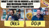 What's next for MJ Morris & NC State | Ban Michigan from CFP? | Antti Raanta appreciation | O+G 96