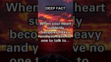 When your heart suddenly becomes heavy…(Deep Fact)