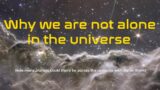 Why we are not alone in the universe | Exoplanets