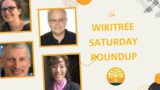 WikiTree #SaturdayRoundup (11 Nov 2023) @grandmasgenes6793 @kobetsy @uptergroveGreg