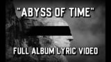 "ABYSS OF TIME" // FULL ALBUM lyric video