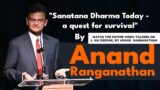 "Sanatana Dharma Today – a quest for survival" By Dr. Anand Ranganathan