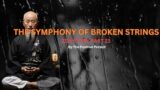 "The Symphony of Broken Strings: Finding Harmony in Adversity"