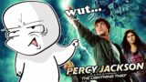 the Percy Jackson movie was hilariously dumb…