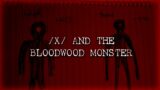 /x/ Discovers The Bloodwood Monster
