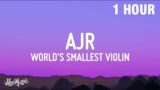 [1 HOUR] AJR – World's Smallest Violin (Lyrics)