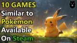 10 Games like Pokemon available on Steam