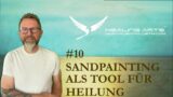 #10 Sandpaintings (DEUTSCH)