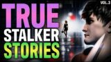 10 True Scary Stalker Stories To Fuel Your Nightmares (Vol. 3)