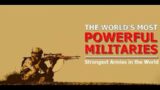 10 World's most powerful military and their military strength 2023 – 2024.
