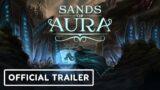 Sands of Aura – Official Trailer