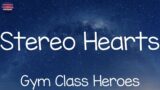 Gym Class Heroes – Stereo Hearts (Lyrics)