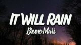 Bruno Mars-   It Will Rain (Lyrics)